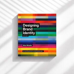 Designing Brand Identity Fourth Edition by Alina Wheeler.